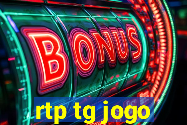 rtp tg jogo